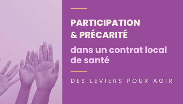 Participation et précarité dans un contrat local de santé : des leviers pour agir