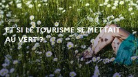 ADEME Magazine - Et si le tourisme se mettait au vert ? Image 1