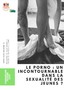 Le porno : un incontournable dans la sexualité des jeunes ?