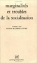 Marginalités et troubles de la socialisation