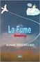 La fume. Smoking