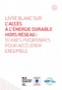 Livre Blanc sur l’accès à l’énergie durable hors réseau. 10 axes prioritaires pour accélérer ensemble