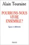 Pourrons-nous vivre ensemble ?