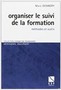 Organiser le suivi de la formation: méthodes et outils
