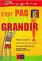 C'est pas facile de grandir !