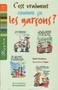 C'est vraiment comme ça les garçons ?