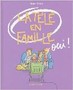La télé en famille, oui!