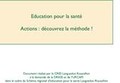 Education pour la santé. Actions : découvrez la méthode !