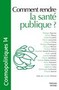 Comment rendre la santé publique ?