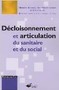 Décloisonnement et articulation du sanitaire et du social