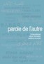 Parole de l'autre. L'interprétariat dans l'entretien médical et social