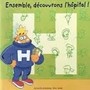 Ensemble, découvrons l'hôpital! Image 1