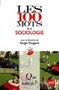 Les 100 mots de la sociologie Image 1