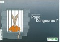 Que s'est-il passé papa kangourou ?