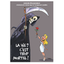 La vie ? C'est trop mortel !
