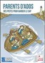 Parents d'ados. Des pistes pour garder le cap