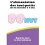 BBnut. L’alimentation des tout-petits de la naissance à 3 ans