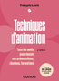 Techniques d'animation. 4e édition