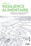 Vers la résilience alimentaire : faire face aux menaces globales à l'échelle des territoires