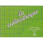 La culinothèque: 100 recettes au lait et aux produits laitiers Automne - Hiver