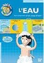 L'eau. Tout comprendre d'un coup d'oeil ! L'exposition
