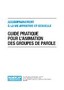 Guide pratique pour l'animation des groupes de parole