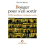 Bouger pour s'en sortir