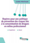 Repères pour une politique de prévention des risques liés à la consommation de drogues en milieu professionnel