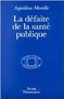 La défaite de la santé publique